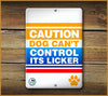 Caution Dog Can't Control it's Licker Pet Sign - Aw Paws