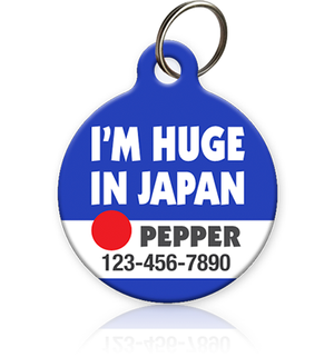 I'm Huge In Japan Pet ID Tag