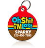 Oh Shit I'm Lost Pet ID Tag