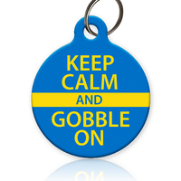 Keep Calm and Gobble On Pet ID Tag - Aw Paws